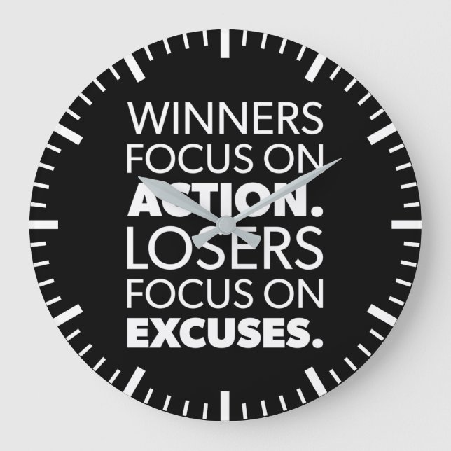 Winners Take Action, Losers Make Excuses Große Wanduhr (Vorderseite)