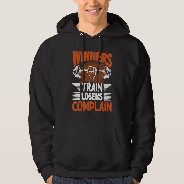 Winners Train Losers Complain Street Workout Fitne Hoodie (Vorderseite)