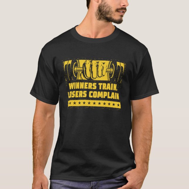 Winners Train Losers Complain Workout Motivational T-Shirt (Vorderseite)