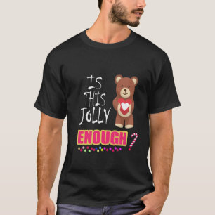 Winnie the Pooh ist dieses Jolly genug Weihnachtsf T-Shirt