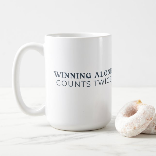 Winning Alone Counts Twice Mug Kaffeetasse (Mit Donut)