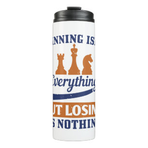 Winning Isn'T Everything But Losing Is Nothing Thermosbecher