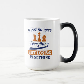 Winning Isn'T Everything But Losing Is Nothing Verwandlungstasse