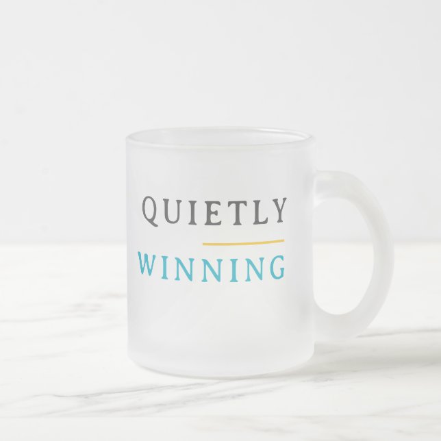 Winning Quietly – Minimal Typography  Mattglastasse (Rechts)