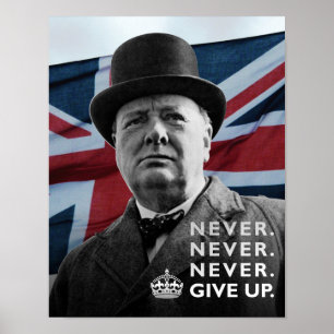 Winston Churchill- "Never Give Up" Poster