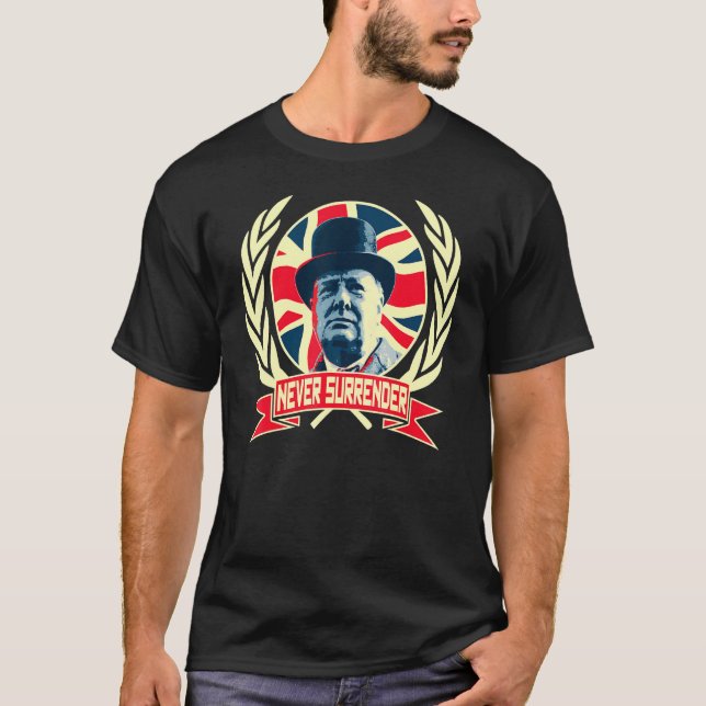 Winston Churchill Never Surrender British Pride T-Shirt (Vorderseite)