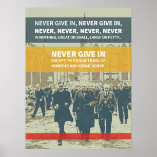 Winston Churchill Quote - Never Give In Poster