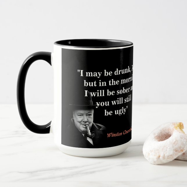 Winston Churchill Quote On Being Drunk And Ugly Tasse (Mit Donut)