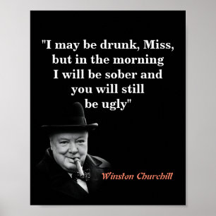 Winston Churchill Zitat darüber, betrunken und häs Poster