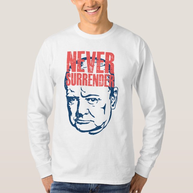 Winston Churchill - Zitat nie übergeben T-Shirt (Vorderseite)