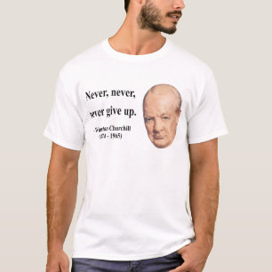 Winston- Churchillzitat 1b T-Shirt
