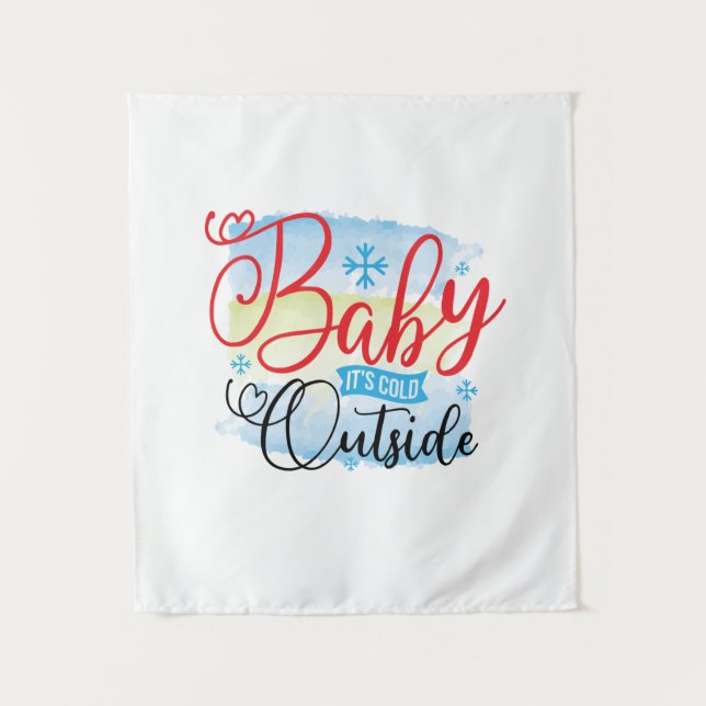 Winter Art Baby ist draußen kalt Wandteppich (Vorderseite)