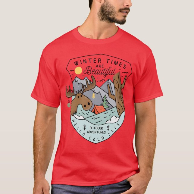 Winter Camping Winterimes are Beautiful T-Shirt (Vorderseite)