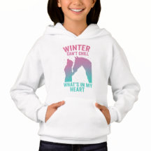 Winter Can’t Chill What’s in My Heart Hoodie