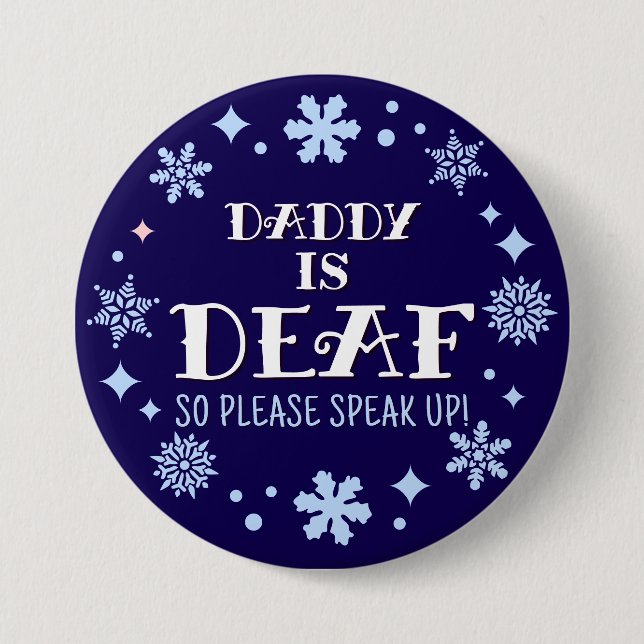 Winter Holidays Blue Snowflakes Daddy is Deaf Button (Vorderseite)