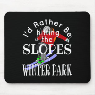 Winter Park Colorado Ich wäre lieber auf den Piste Mousepad