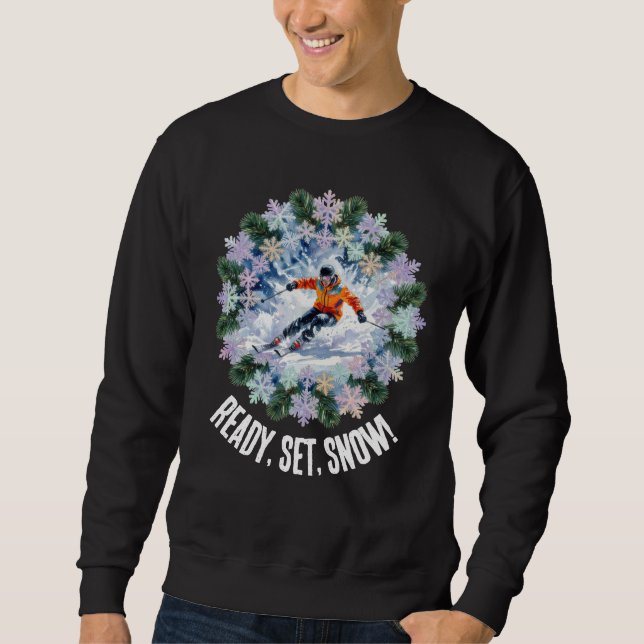 Winter-Skisport - Fertig, Los, Schnee! Sweatshirt (Vorderseite)