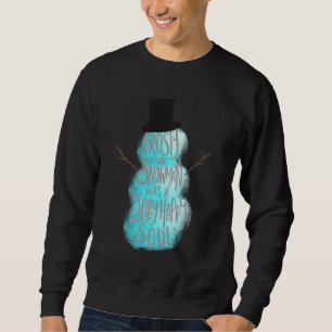 Winter Soul Jolly Happy Snowman Frosty Sweatshirt