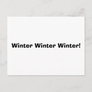 Winter Winter Winter Winter! Postkarte