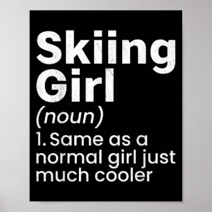 Wintersport Skifahren Mädchen Lustige Definition S Poster