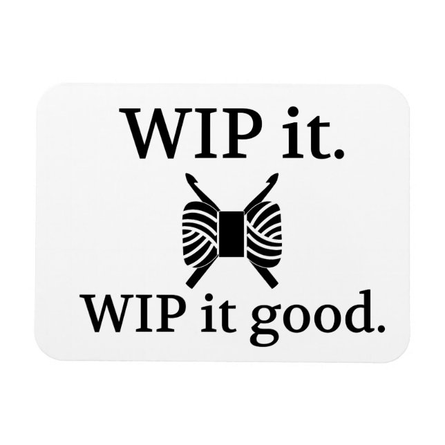 WIP es gutes Crochet-Handwerk Magnet (Horizontal)