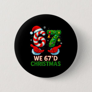 Wir 67d Weihnachten 6 7 Meme Lustiger Xmas Baum Zu Button