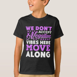Wir akzeptieren hier keine negativen Vibes - Weltt T-Shirt