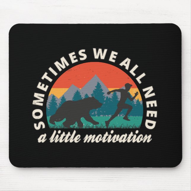 Wir alle brauchen einen kleinen Motivationsspass Mousepad (Vorne)
