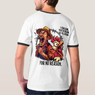 Wir alle schreien ohne Grund - T-Shirt