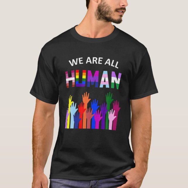 Wir alle sind alle auf die Rechte von Homosexuelle T-Shirt (Vorderseite)