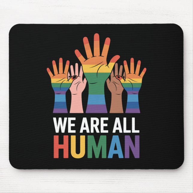 Wir alle sind der menschliche Rainbow LGBTQ-Stolz, Mousepad (Vorne)