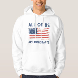Wir alle sind Einwanderer Hoodie