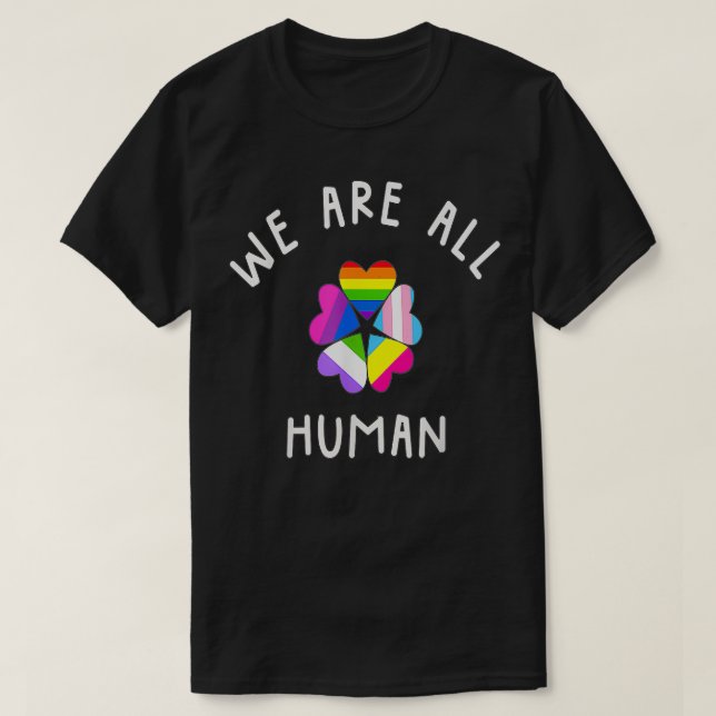 Wir alle sind menschliche LGBTQ T-Shirt (Design vorne)
