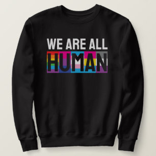 Wir alle sind menschliche LGBTQIA+ Sweatshirt