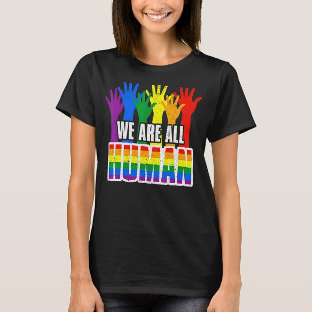 Wir alle sind stolz auf die Rechte von Homosexuell T-Shirt (Vorderseite)