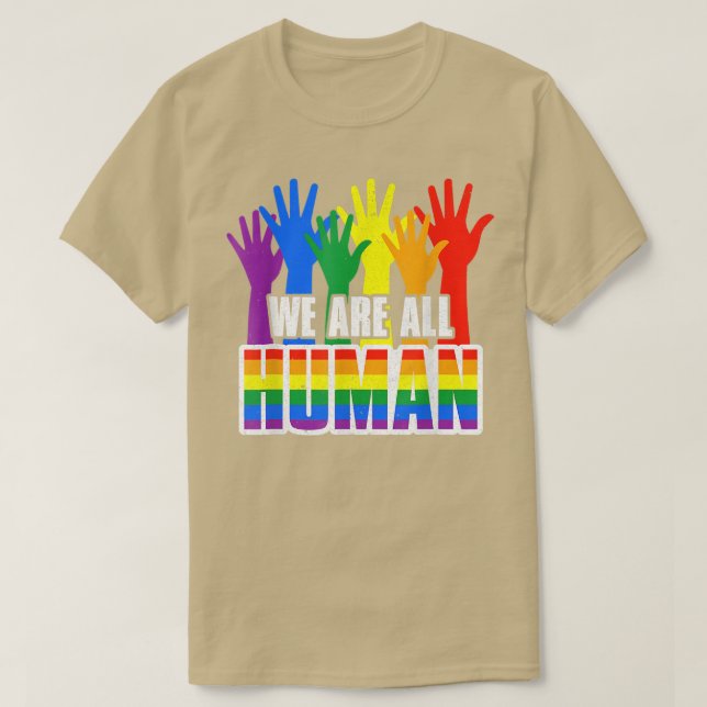 Wir alle sind stolz darauf, LGBT-Gay Pride zu unte T-Shirt (Design vorne)