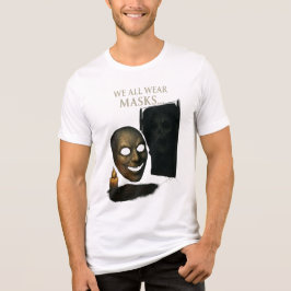 Wir alle tragen Masken Verzauberte Reflexionskunst Tri-Blend Shirt