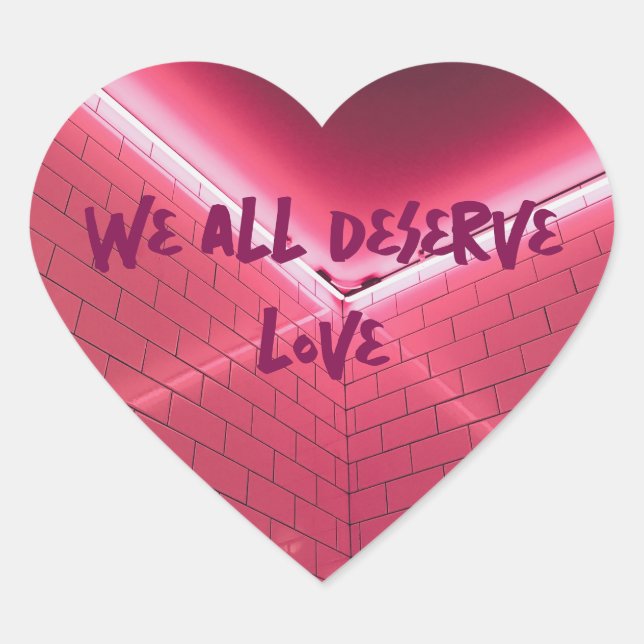 Wir alle verdienen Liebe Herz-Aufkleber (Vorderseite)