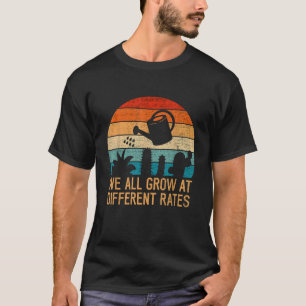 Wir alle wachsen mit unterschiedlichen Quoten lust T-Shirt