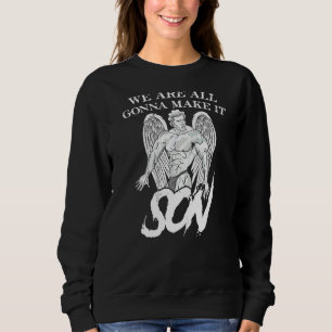 Wir alle werden die Bodybuilding des Son Zeus zerr Sweatshirt