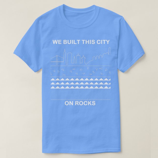 Wir bauten diese Stadt auf Steinen T-Shirt (Design vorne)