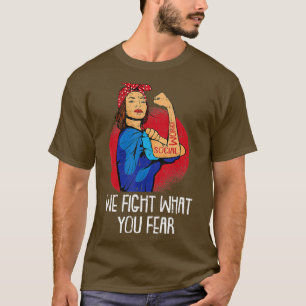 Wir bekämpfen, was Sie befürchten, dass Sozialarbe T-Shirt