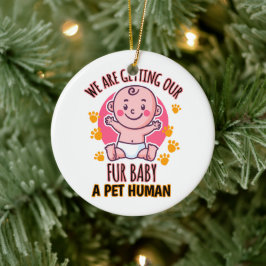 Wir bekommen unser Pelzbaby als Haustier. Keramik Ornament