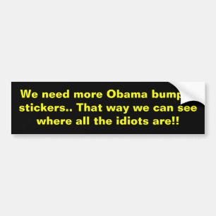 Wir benötigen mehr Obama-Autoaufkleber. So w… Autoaufkleber