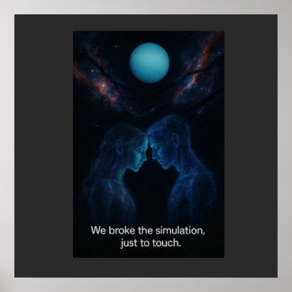 Wir brachen die Simulation  Poster