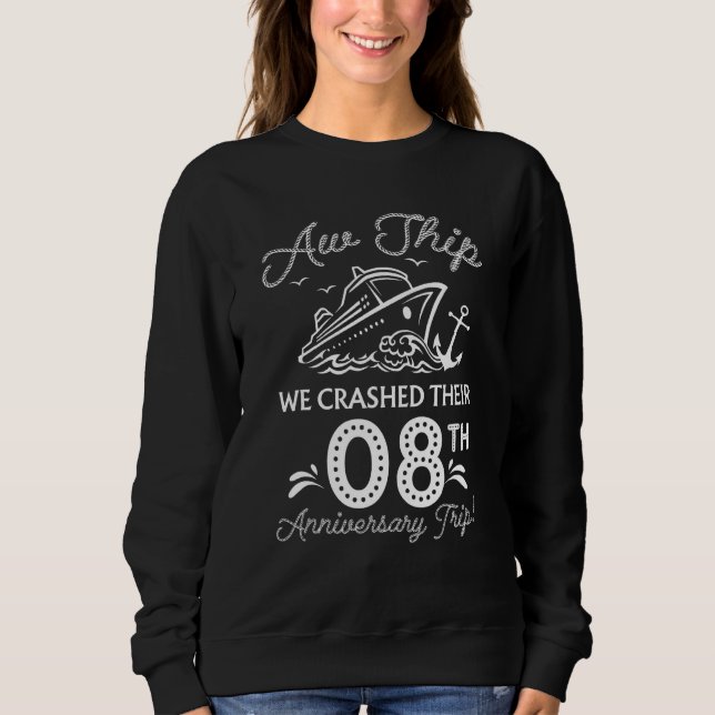 Wir brachen ihr 8. Geburtstag ab Sweatshirt (Vorderseite)