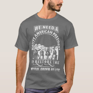 Wir brauchen einen amerikanischen Präsidenten, um  T-Shirt