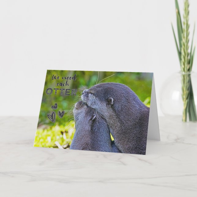 "Wir brauchen jeden OTTER" Valentine Grußkarte Karte (Vorderseite)