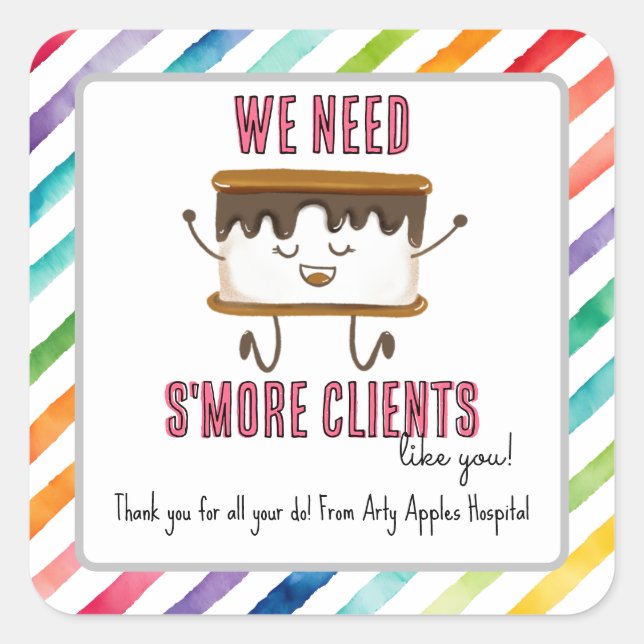 Wir brauchen mehr Kunden wie Sie schätzen Woche Quadratischer Aufkleber (Vorderseite)