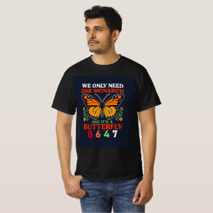 wir brauchen nur einen Monarchen... T-Shirt